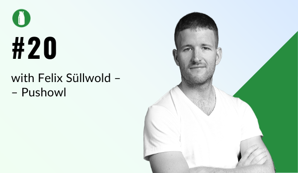 Episode 20 Milk Bottle Shopify Podcast with Felix Sullwold from Pushowl a Shopify app
