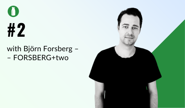 Episode 2 Milk Bottle Shopify Podcast with Bjorn Forsberg from FORSBERG+two