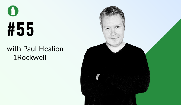 Ep55 Milk Bottle Shopify Podcast with Paul Healion from 1Rockwell