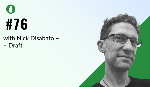 Episode 76: eCommerce Design Principles with Nick Disabato of Draft.nu
