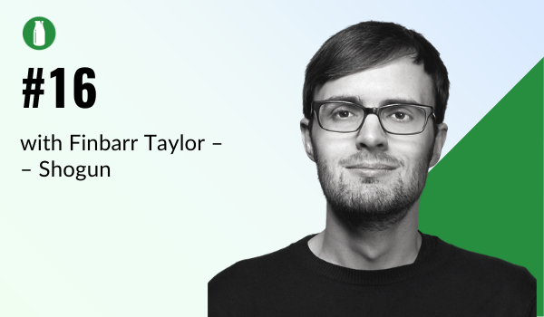 Episode 16 Milk Bottle Shopify Podcast with Finbarr Taylor from Shogun