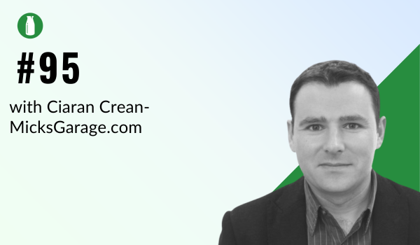 #Episode 95: MicksGarage.com - An Irish Pioneer in eCommerce