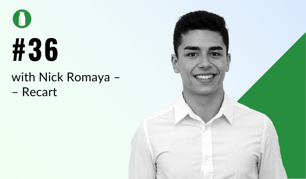 Episode 36 Milk Bottle Shopify Podcast with Nick Romaya from Recart